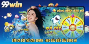 Bắn Cá Đổi Thẻ Cào 99WIN - Kho Báu Biển Sâu Bùng Nổ