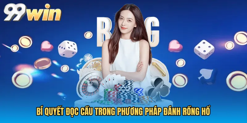 Bí quyết đọc cầu trong Phương pháp đánh rồng hổ