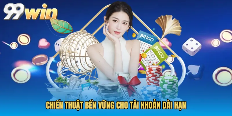 Chiến thuật bền vững cho tài khoản dài hạn