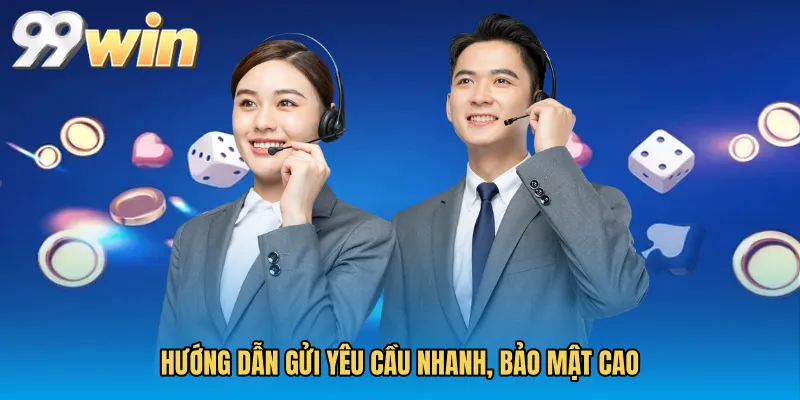 Hướng dẫn gửi yêu cầu nhanh, bảo mật cao