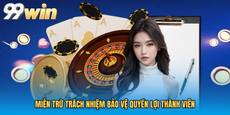 Miễn trừ trách nhiệm bảo vệ quyền lợi thành viên