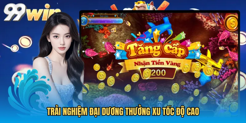Trải nghiệm đại dương thưởng xu tốc độ cao
