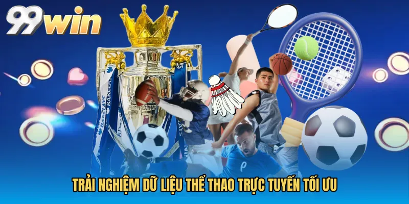 Trải nghiệm dữ liệu thể thao trực tuyến tối ưu